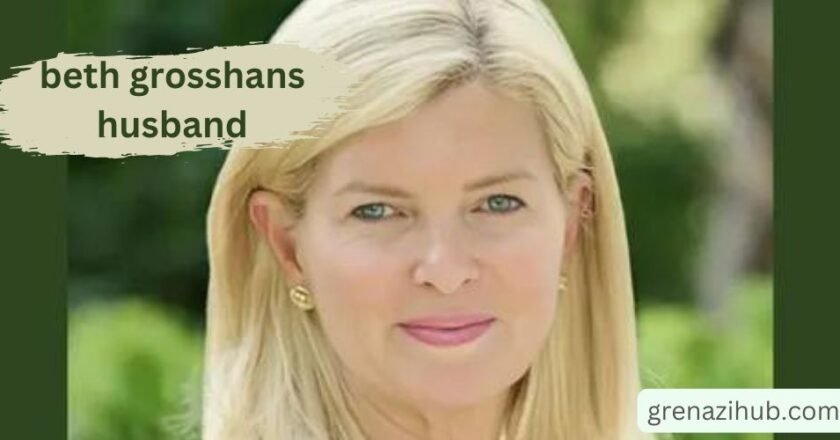 ” beth grosshans husband: The Silent Force Behind Her Success”